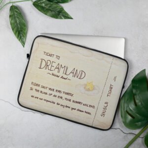 Ticket to Dreamland Laptop Sleeve